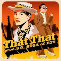рингтон PSY - That That (prod. & feat. SUGA of BTS) на звонок
